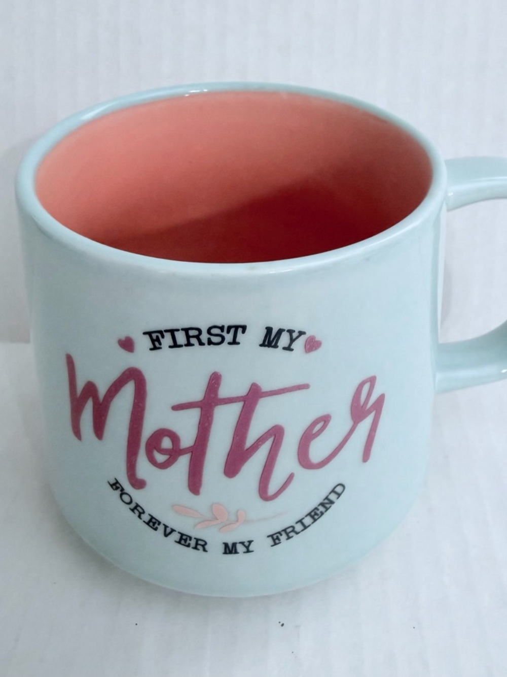 “First My Mother Forever My Friend” Mug- Mint Exterior with Pink Interior